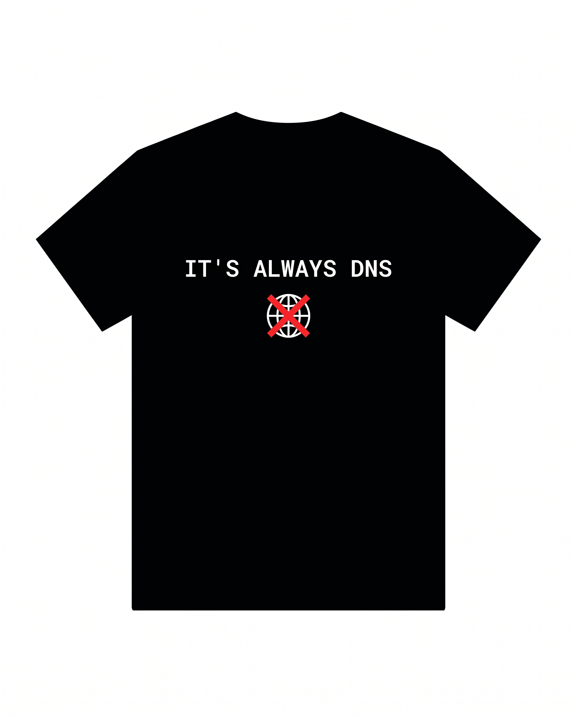 It's always DNS t-shirt design
